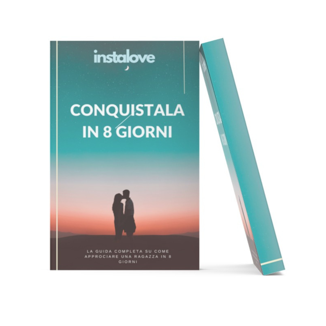 INSTALOVE - La guida su come conquistarla in 8 giorni