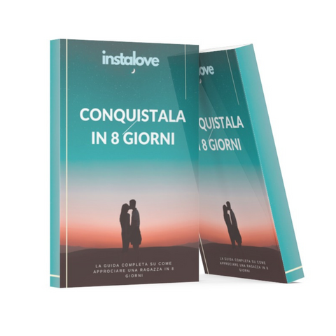 INSTALOVE - La guida su come conquistarla in 8 giorni